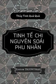 Tinh Tế Chi Nguyên Soái Phu Nhân